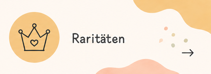 Raritäten
